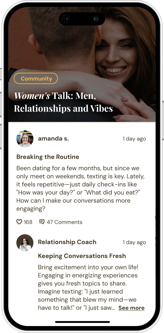 Here, you’re surrounded by women who truly understand your journey. Share your stories, ask for advice, and receive encouragement from peers and expert coaches. 